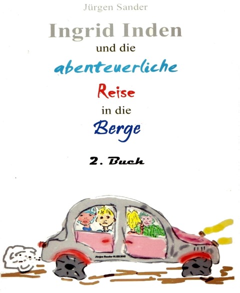 Ingrid Inden und die abenteuerliche Reise in die Berge: Das Vorschaubuch 02 - Jürgen Sander
