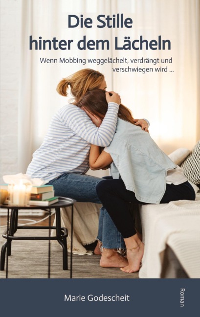 Die Stille hinter dem Lächeln - Marie Godescheit