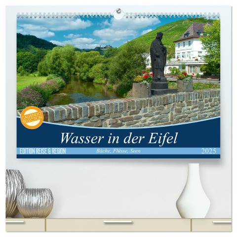 Bäche, Flüsse, Seen - Wasser in der Eifel (hochwertiger Premium Wandkalender 2025 DIN A2 quer), Kunstdruck in Hochglanz - Ralf Mooß