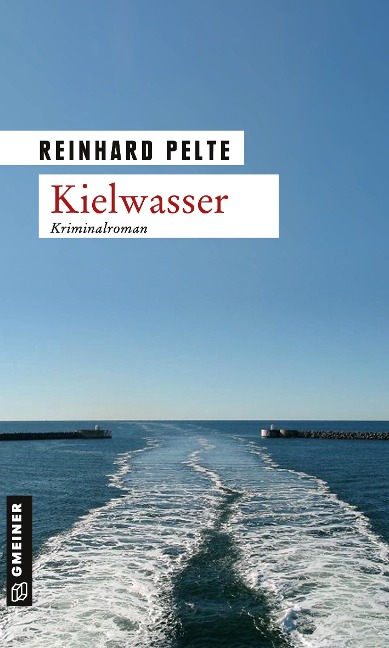 Kielwasser - Reinhard Pelte