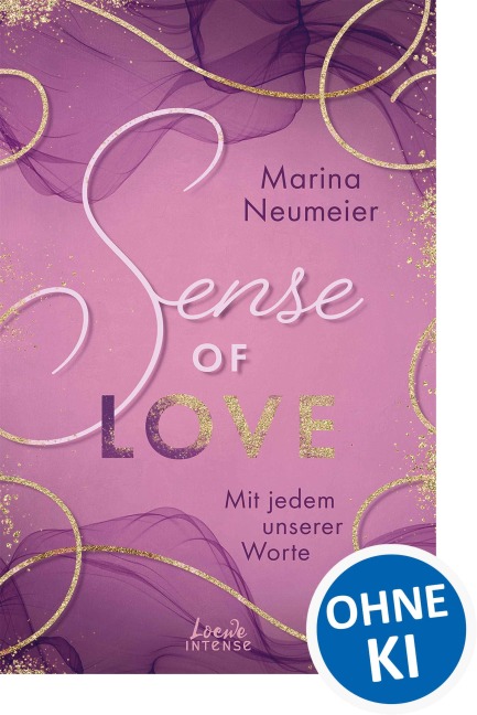 Sense of Love - Mit jedem unserer Worte (Love-Trilogie, Band 3) - Marina Neumeier