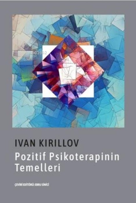 Pozitif Psikoterapinin Temelleri - Ivan Kirillov