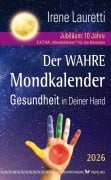 Der wahre Mondkalender - 2026 - Irene Lauretti