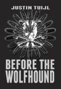 Cover-Bild zum Titel 'Before The Wolfhound (The Wolfhound novels, #3)' von 'Justin Tuijl'