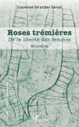 Cover-Bild zum Titel 'Roses trémières' von 'Lucienne Girardier Serex'