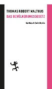 Cover-Bild zum Titel 'Das Bevölkerungsgesetz' von 'Thomas Robert Malthus'