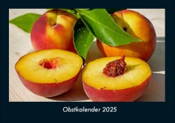 Cover-Bild zum Titel 'Obstkalender 2025 Fotokalender DIN A4' von 'Tobias Becker'