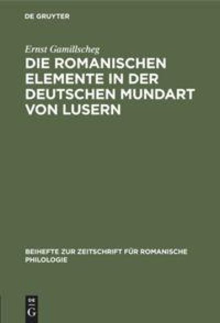 Die romanischen Elemente in der deutschen Mundart von Lusern - Ernst Gamillscheg