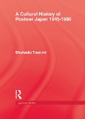 Cover-Bild zum Titel 'A Cultural History of Postwar Japan 1945-1980' von 'Shunsuke Tsurumi'