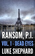 Cover-Bild zum Titel 'Ransom, P.I. (Volume One - Dead Eyes)' von 'Luke Shephard'