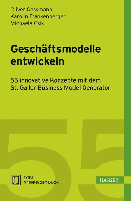 Geschäftsmodelle entwickeln - Oliver Gassmann, Karolin Frankenberger, Michaela Csik