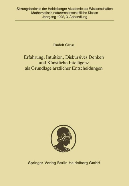 Erfahrung, Intuition, Diskursives Denken und Künstliche Intelligenz als Grundlage ärztlicher Entscheidungen - Rudolf Gross