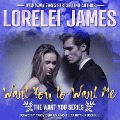 Want You to Want Me - Lorelei James