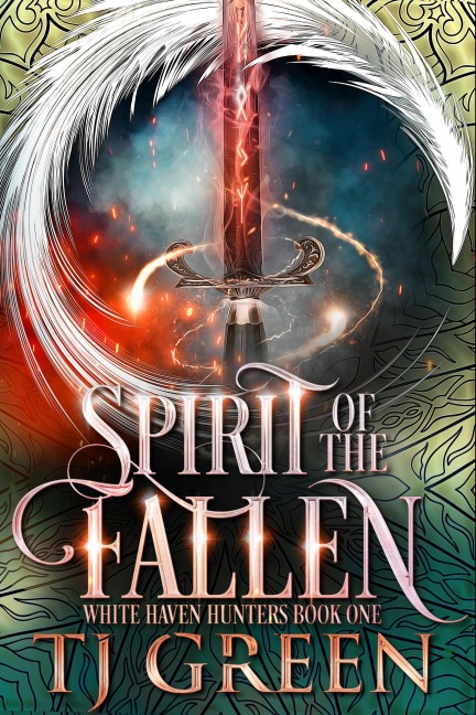 Spirit of the Fallen (White Haven Hunters, #1) - T J Green