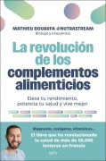 Cover-Bild zum Titel 'La Revolución de Los Complementos Alimenticios / The Revolution of Nutritional Supplements' von 'Mathieu Bouarfa'