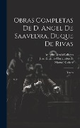 Cover-Bild zum Titel 'Obras Completas De D. Angel De Saavedra, Duque De Rivas: Teatro' von 'Juan Eugenio Hartzenbusch, Antonio Alcalá Galiano, Manuel Cañete'