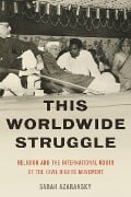Cover-Bild zum Titel 'This Worldwide Struggle' von 'Sarah Azaransky'
