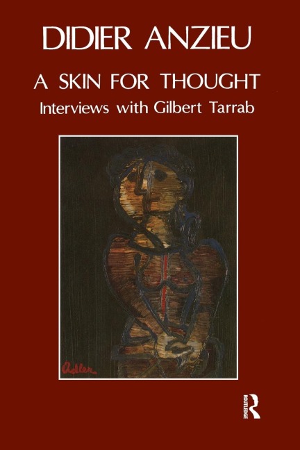 A Skin for Thought - Didier Anzieu, Gilbert Tarrab