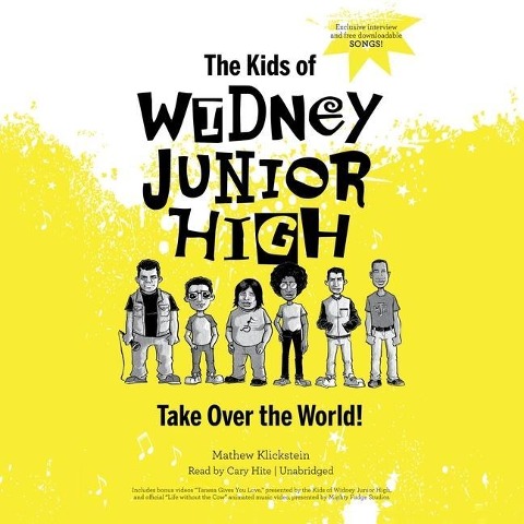 The Kids of Widney Junior High Take Over the World! Lib/E - Mathew Klickstein