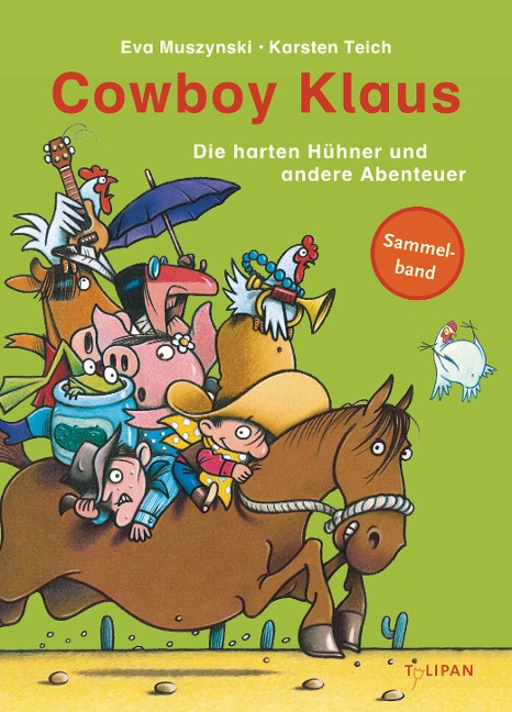 Cowboy Klaus - Die harten Hühner und andere Abenteuer - Eva Muszynski, Karsten Teich