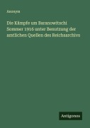 Cover-Bild zum Titel 'Die Kämpfe um Baranowitschi Sommer 1916 unter Benutzung der amtlichen Quellen des Reichsarchivs' von 'Anonym'