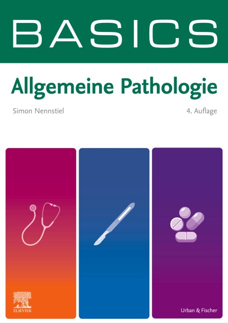 BASICS Allgemeine Pathologie - Simon Christof Nennstiel