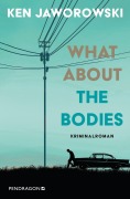 Cover-Bild zum Titel 'What about the bodies' von 'Ken Jaworowski'