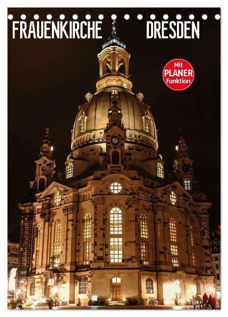 Frauenkirche Dresden (Tischkalender 2024 DIN A5 hoch), CALVENDO Monatskalender - Anette Thomas Jäger