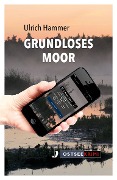 Cover-Bild zum Titel 'Grundloses Moor' von 'Ulrich Hammer'
