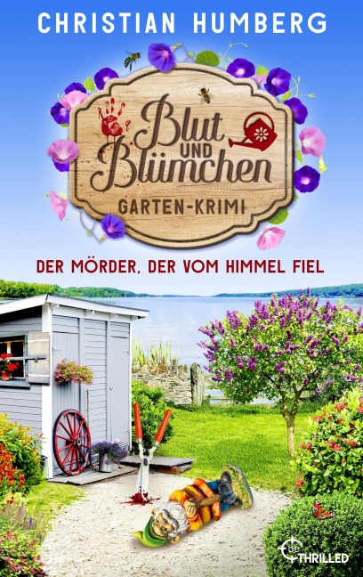 Blut und Blümchen - Der Mörder, der vom Himmel fiel - Christian Humberg