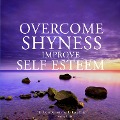 Overcome shyness & improve self-esteem - Frédéric Garnier