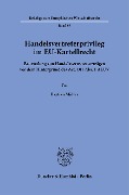 Handelsvertreterprivileg im EU-Kartellrecht. - Bastian Müller