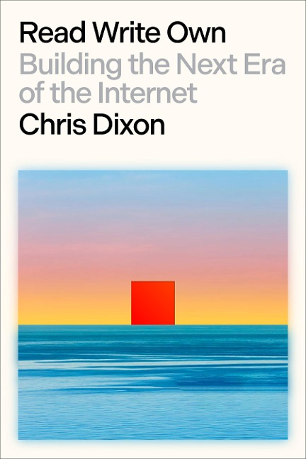 Read Write Own - Chris Dixon