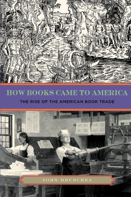How Books Came to America - John Hruschka