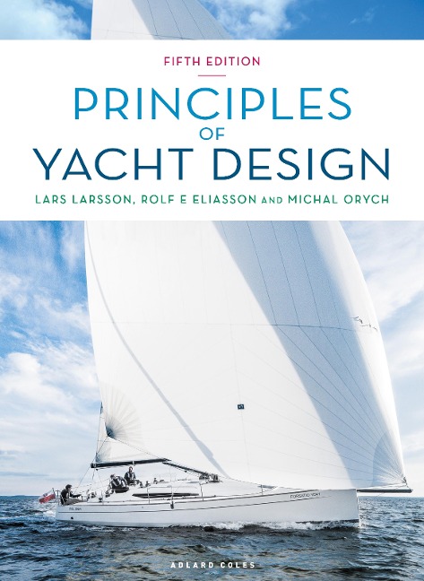 Principles of Yacht Design - Lars Larsson, Michal Orych, Rolf Eliasson