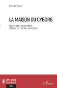 Cover-Bild zum Titel 'La maison du cyborg' von 'Eric de Thoisy'