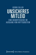 Cover-Bild zum Titel 'Unsicheres Mitleid' von 'Georg Siller'