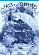 Cover-Bild zum Titel 'Das Land der Pelze' von 'Jules Verne'