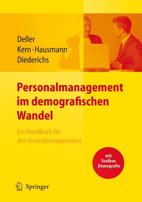 Personalmanagement im demografischen Wandel. Ein Handbuch für den Veränderungsprozess mit Toolbox Demografiemanagement und Altersstrukturanalyse - Stefanie Kern, Jürgen Deller, Yvonne Diederichs, Esther Hausmann