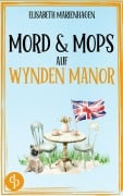 Cover-Bild zum Titel 'Mord & Mops auf Wynden Manor | Ein gemütlicher Cosy Crime mit britischem Humor' von 'Elisabeth Marienhagen'