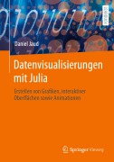 Cover-Bild zum Titel 'Datenvisualisierungen mit Julia' von 'Daniel Jaud'