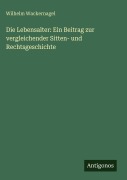 Cover-Bild zum Titel 'Die Lebensalter: Ein Beitrag zur vergleichender Sitten- und Rechtsgeschichte' von 'Wilhelm Wackernagel'