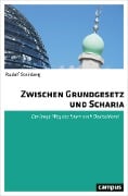 Cover-Bild zum Titel 'Zwischen Grundgesetz und Scharia' von 'Rudolf Steinberg'