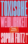 Cover-Bild zum Titel 'Toxische Weiblichkeit' von 'Sophia Fritz'