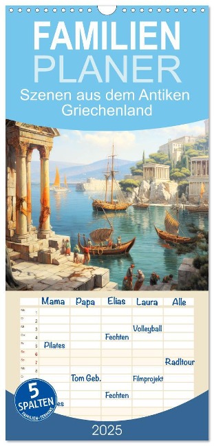 Familienplaner 2025 - Szenen aus dem Antiken Griechenland mit 5 Spalten (Wandkalender, 21 x 45 cm) CALVENDO - Marie-Ange Pagnon