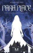 Cover-Bild zum Titel 'Para Place' von 'Alexander Kail'