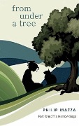 Cover-Bild zum Titel 'From Under a Tree (The Harrow Saga, #1)' von 'Philip Mazza'