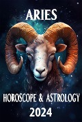 Cover-Bild zum Titel 'Aries Horoscope 2024 (2024 Horoscope Today, #1)' von 'Lyra Asterorion'