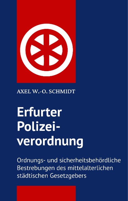 Erfurter Polizeiordnung von 1583 - Axel W. -O. Schmidt