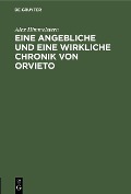 Cover-Bild zum Titel 'Eine angebliche und eine wirkliche Chronik von Orvieto' von 'Alex Himmelstern'